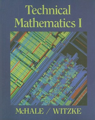 Knjiga Technical Mathematics I Thomas J. McHale