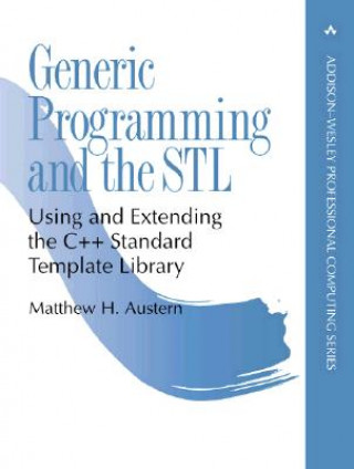 Книга Generic Programming and the STL Matthew Austern