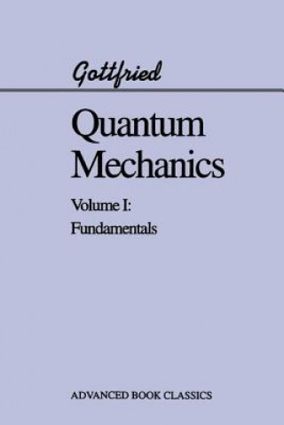 Kniha Quantum Mechanics Kurt Gottfried