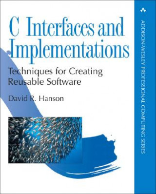 Kniha C Interfaces and Implementations David Hanson