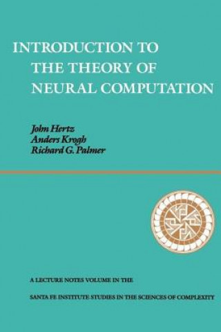 Kniha Introduction to the Theory of Neural Computation John Hertz
