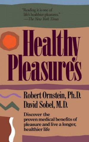 Könyv Healthy Pleasures Robert E. Ornstein