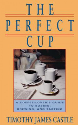 Book Perfect Cup Timothy J. Castle