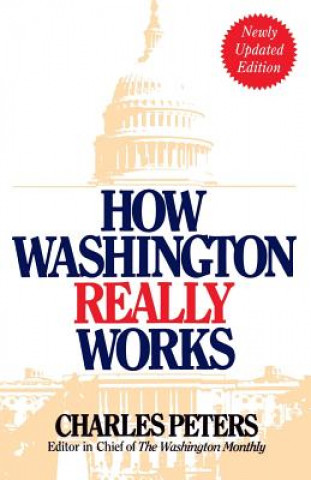 Livro How Washington Really Works Charles Peters