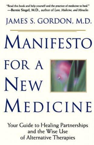 Βιβλίο Manifesto for a New Medicine James S. Gordon