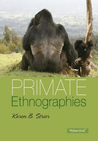 Kniha Primate Ethnographies Karen B. Strier