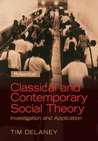 Libro Classical and Contemporary Social Theory Tim Delaney