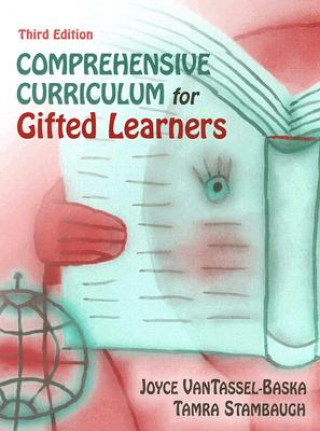 Knjiga Comprehensive Curriculum for Gifted Learners Joyce VanTassell-Baska