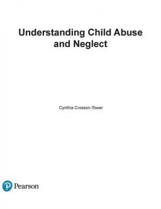 Książka Understanding Child Abuse and Neglect Cynthia Crosson-Tower