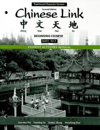 Kniha Student Activities Manual for Chinese Link Yanhui Zhang