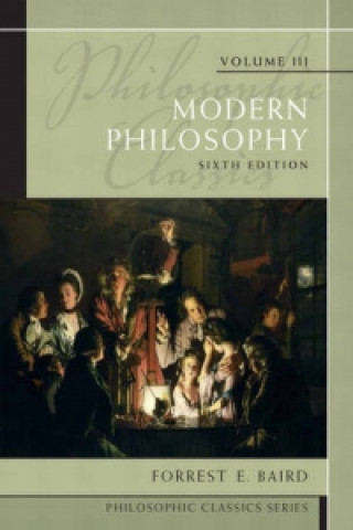 Knjiga Philosophic Classics, Volume III Forrest E. Baird