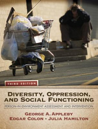 Knjiga Diversity, Oppression, and Social Functioning Julia Hamilton