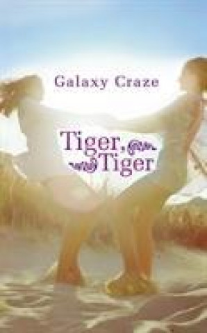 Könyv Tiger, Tiger Galaxy Craze