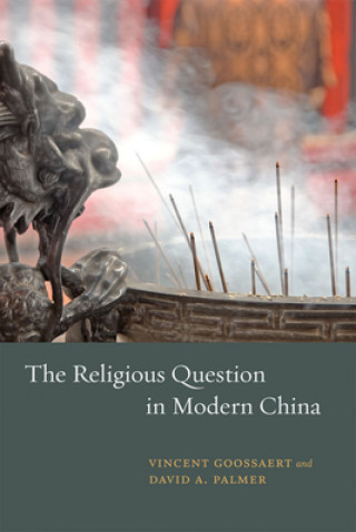 Carte Religious Question in Modern China Vincent Goossaert
