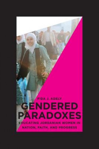 Книга Gendered Paradoxes Fida J. Adely