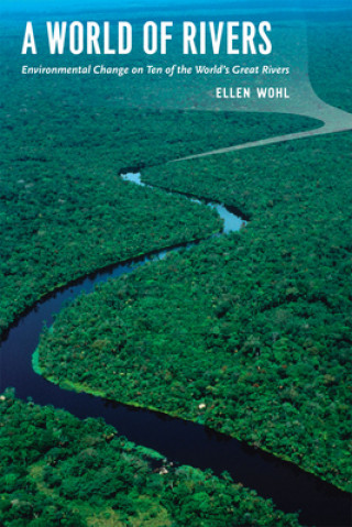 Kniha World of Rivers Ellen Wohl