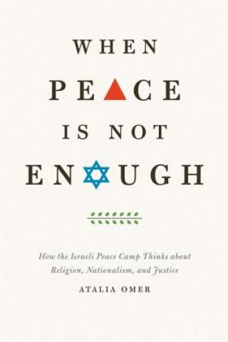 Book When Peace is Not Enough Atalia Omer