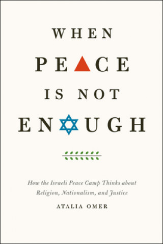 Könyv When Peace Is Not Enough Atalia Omer