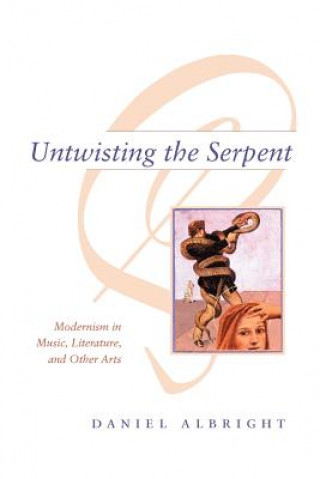 Kniha Untwisting the Serpent Daniel Albright