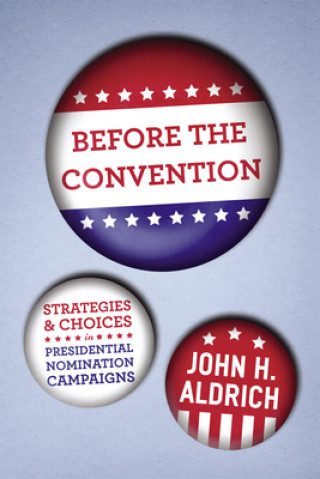 Knjiga Before the Convention John H. Aldrich