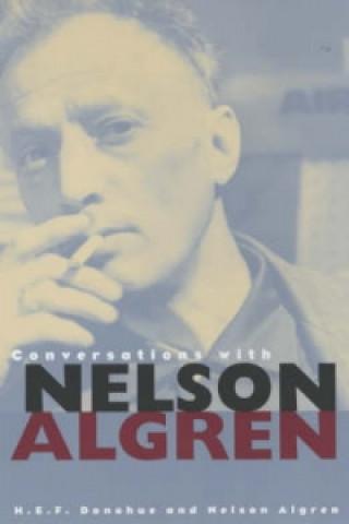 Książka Conversations with Nelson Algren H.E.F. Donohue