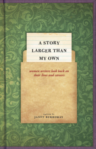 Kniha Story Larger than My Own Janet Burroway