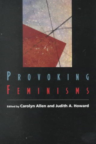 Knjiga Provoking Feminisms Carolyn Allen