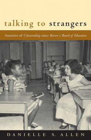 Knjiga Talking to Strangers Danielle S. Allen