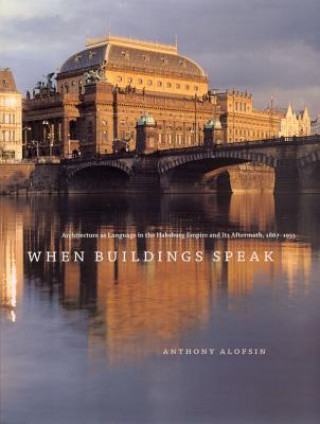 Kniha When Buildings Speak Anthony Alofsin