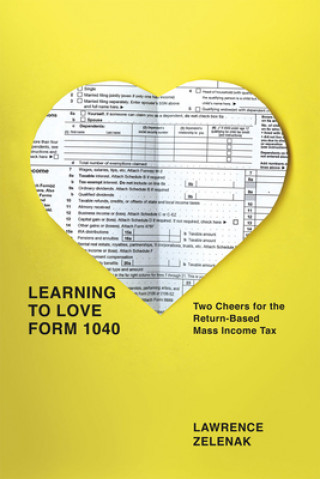 Livre Learning to Love Form 1040 Lawrence Zelenak