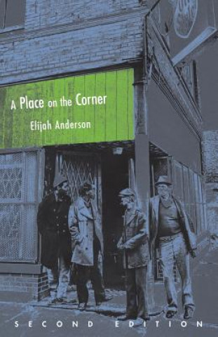 Книга Place on the Corner, Second Edition Elijah Anderson