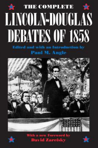 Kniha Complete Lincoln-Douglas Debates of 1858 Abraham Lincoln
