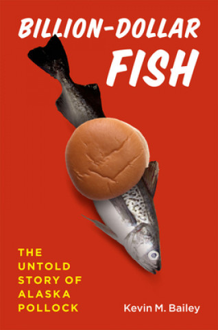 Könyv Billion-Dollar Fish Kevin M. Bailey
