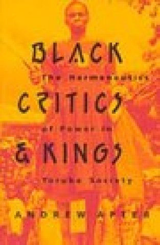 Kniha Black Critics and Kings Andrew Apter