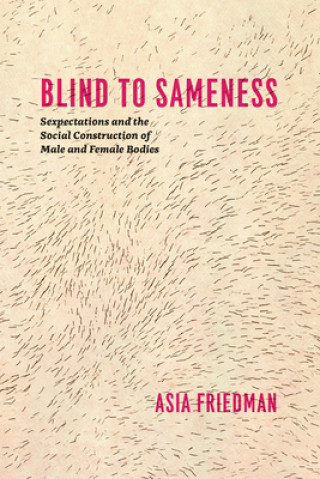 Könyv Blind to Sameness Asia Friedman