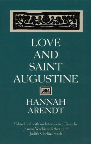 Kniha Love and Saint Augustine Hannah Arendt