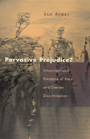 Kniha Pervasive Prejudice? Ian Ayres
