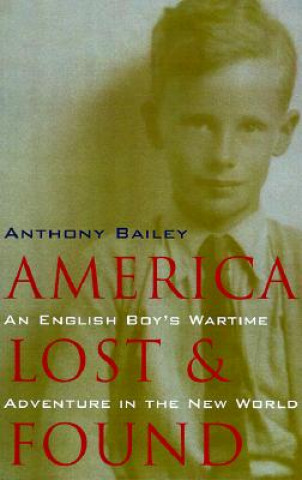 Książka America Lost and Found Anthony Bailey