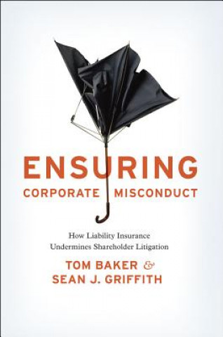 Книга Ensuring Corporate Misconduct Tom Baker