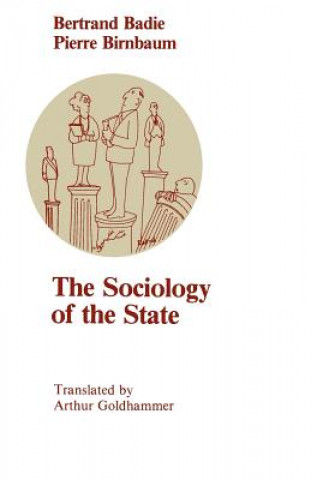 Könyv Sociology of the State Bertrand Badie