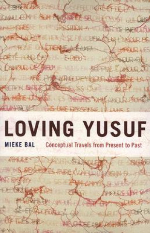 Knjiga Loving Yusuf Mieke Bal