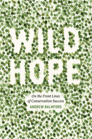 Kniha Wild Hope Andrew Balmford