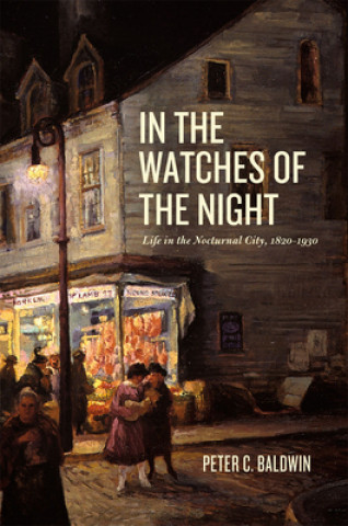 Kniha In the Watches of the Night Peter C. Baldwin