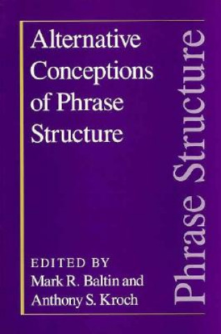 Könyv Alternative Conceptions of Phrase Structure Mark R. Baltin