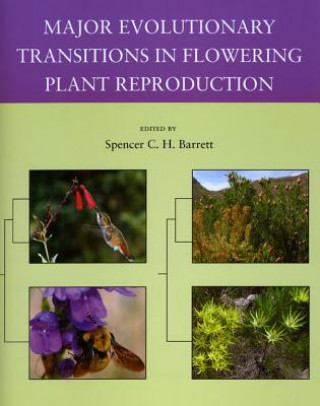 Buch Major Evolutionary Transitions in Flowering Plant Reproduction Spencer C. H. Barrett