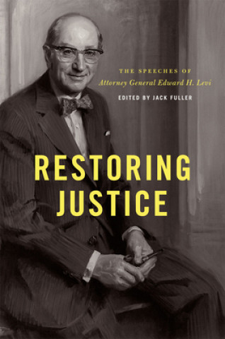 Kniha Restoring Justice Edward H. Levi