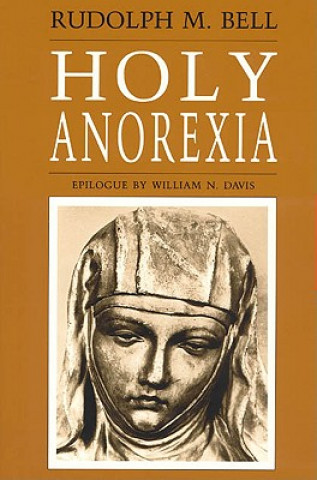 Knjiga Holy Anorexia Rudolph M. Bell