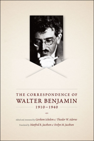 Carte Correspondence of Walter Benjamin, 1910-1940 Walter Benjamin