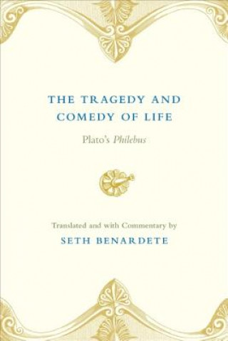 Kniha Tragedy and Comedy of Life Seth Benardete