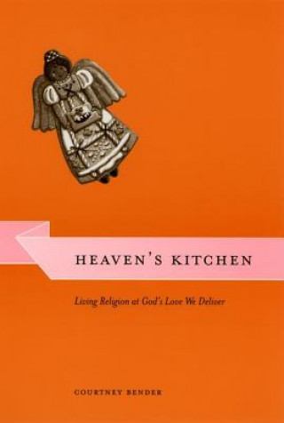 Könyv Heaven's Kitchen Courtney Bender